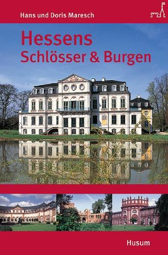 Hessens Schlösser und Burgen