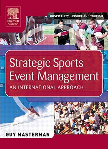 Strategic Sports Event Management: An International Approach (Hospitality, Leisure and Tourism (Butterworth-Heinemann))