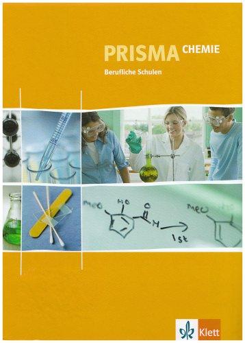 Prisma Chemie für berufliche Schulen: Prisma Chemie für Berufsfachschulen. Schülerbuch