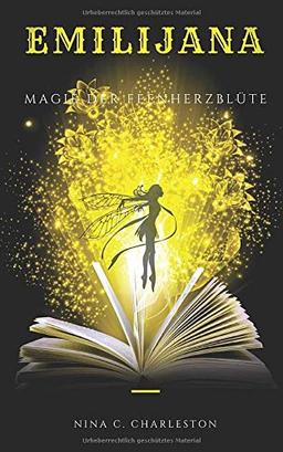 Emilijana - Magie der Feenherzblüte (Die Chronik der Elfenprinzessin, Band 5)