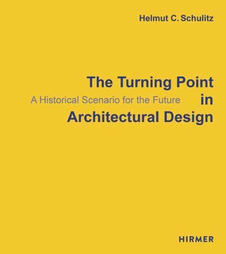 The Turning Point in Architectural Design: A Historical Scenario for the Future