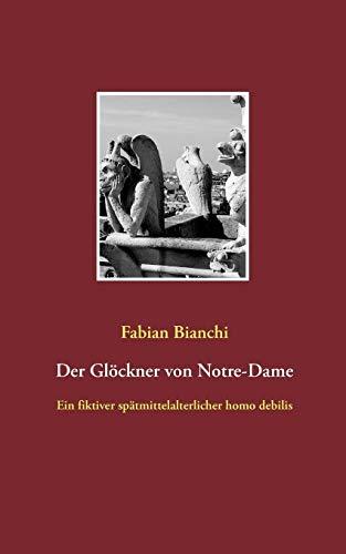 Der Glöckner von Notre-Dame: Ein fiktiver spätmittelalterlicher homo debilis