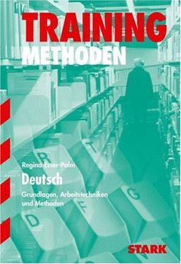 Training Methoden. Deutsch. Grundlagen, Arbeitstechniken und Methoden. Aufgaben mit Lösungen (Lernmaterialien)