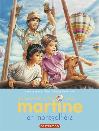 Je commence à lire avec Martine. Vol. 46. Martine en montgolfière