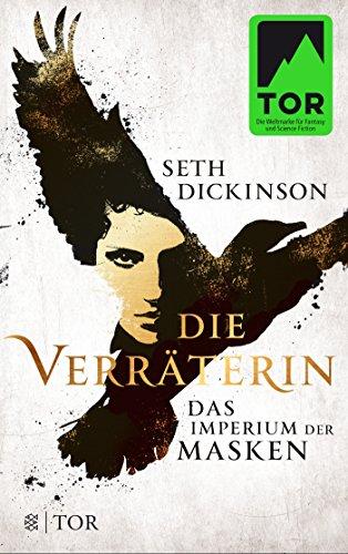 Die Verräterin - Das Imperium der Masken: Roman