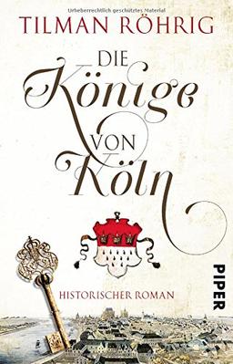 Die Könige von Köln: Historischer Roman