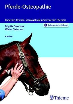 Pferde-Osteopathie: Parietale, fasziale, kraniosakrale und viszerale Therapie