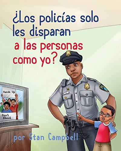 ¿Los policías solo les disparan a las personas como yo?