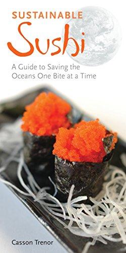 Sustainable Sushi: A Guide to Saving the Oceans One Bite at a Time