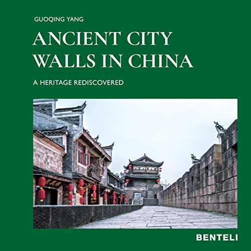 Ancient City Walls in China: A Heritage Rediscovered