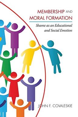 Membership and Moral Formation: Shame as an Educational and Social Emotion