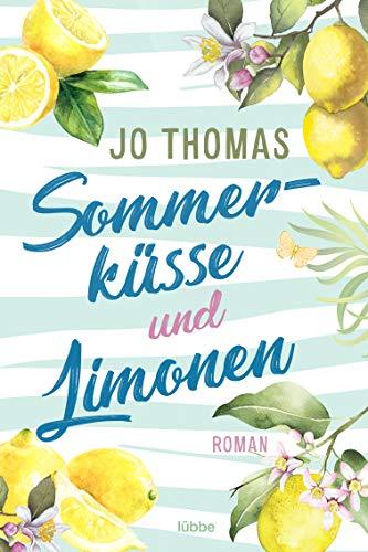 Sommerküsse und Limonen: Roman