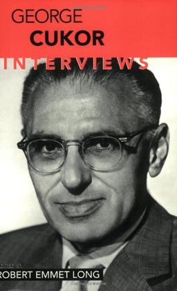 George Cukor: Interviews (Conversations with Filmmakers)