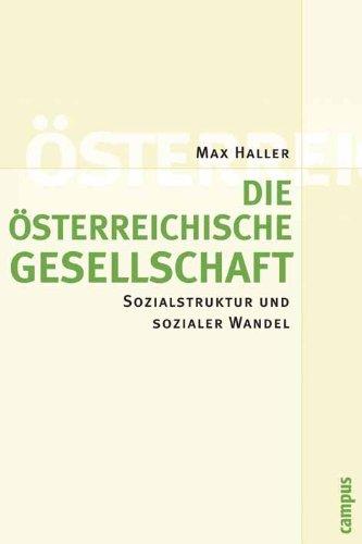 Die österreichische Gesellschaft: Sozialstruktur und sozialer Wandel