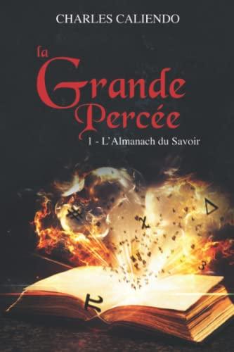 La Grande Percée: L'Almanach du Savoir