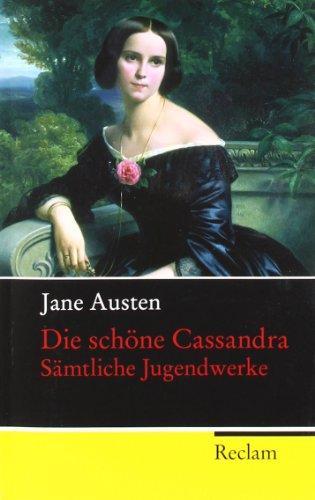 Die schöne Cassandra: Sämtliche Jugendwerke