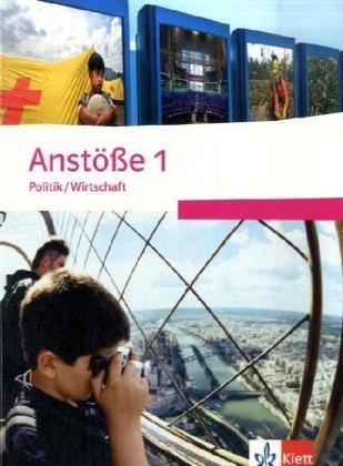 Anstöße Politik/Wirtschaft - Neubearbeitung: Anstöße Politik/Wirtschaft 1. Schülerbuch. Nordrhein-Westfalen: Klassen 5/6