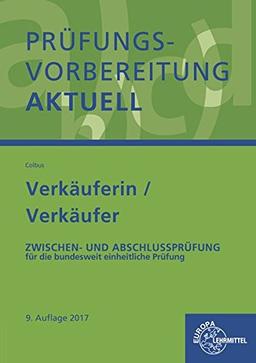 Prüfungsvorbereitung aktuell - Verkäuferin/ Verkäufer: Zwischen- und Abschlussprüfung, Gesamtpaket