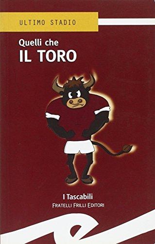 Quelli che il Toro (Tascabili. Ultimo stadio)