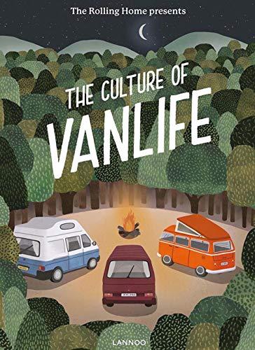 The Rolling Home presents The Culture of Vanlife: Exploring the contemporary #vanlife movement and celebrating alternative living