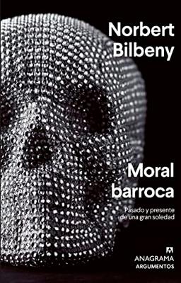 Moral barroca (Argumentos, Band 584)