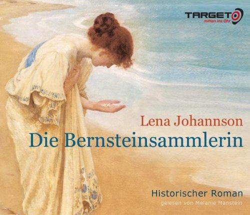 Die Bernsteinsammlerin, 6 CDs (TARGET - mitten ins Ohr)