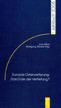 Europas Osterweiterung: Das Ende der Vertiefung?: WZB-Jahrbuch 2005