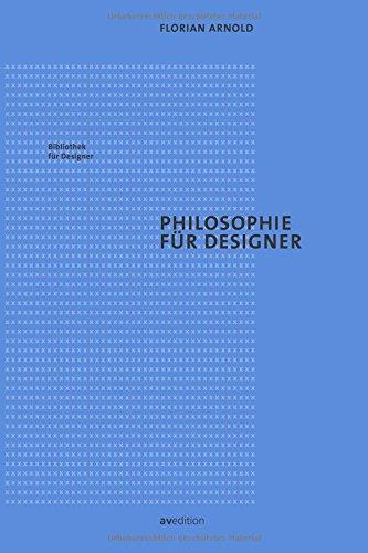 Philosophie für Designer (Bibliothek für Designer)