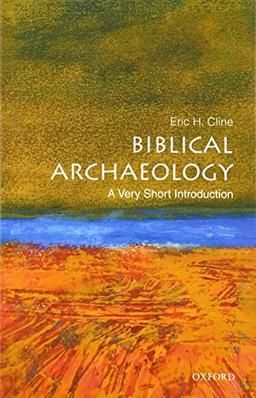 Biblical Archaeology: A Very Short Introduction (Very Short Introductions)