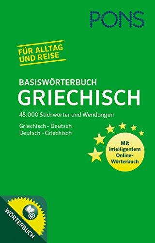 PONS Basiswörterbuch Griechisch: Griechisch-Deutsch / Deutsch-Griechisch