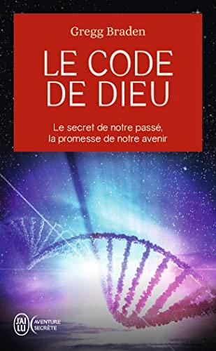 Le code de Dieu : le secret de notre passé, la promesse de notre avenir