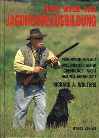 Neue Wege der Jagdhunde-Ausbildung