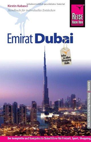 Reise Know-How Emirat Dubai: Reiseführer für individuelles Entdecken