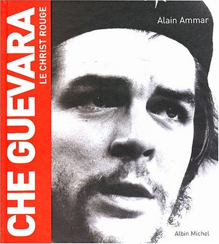 Che Guevara : le christ rouge