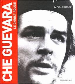 Che Guevara : le christ rouge