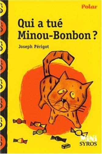 Qui a tué Minou-Bonbon ?