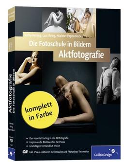 Die Fotoschule in Bildern. Aktfotografie (Galileo Design)