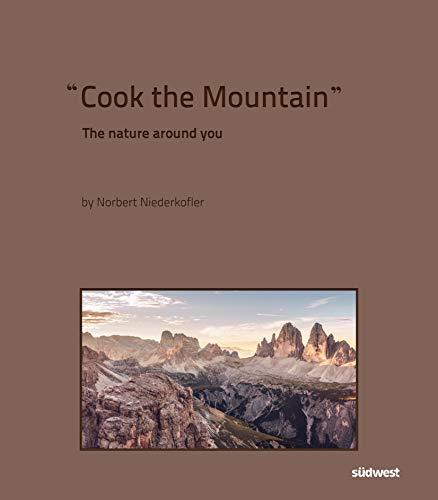 Cook The Mountain [Edizione italiana; 2 Bde. im Schuber]: The Nature Around You