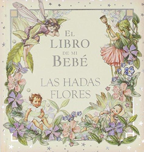 Libro de mi bebé (Hadas Flores, Band 105251)