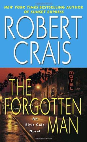 The Forgotten Man: An Elvis Cole Novel (Elvis Cole Novels)