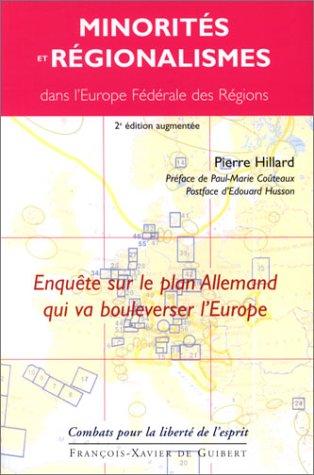 Minorités et régionalismes : l'Europe fédérale des régions : enquête sur le plan allemand qui va bouleverser l'Europe