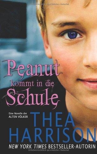 Peanut kommt in die Schule: Eine Novelle der Alten Volker (Die Alten Volker/Elder Races)