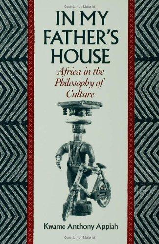 In My Father's House: Africa in the Philosophy of Culture