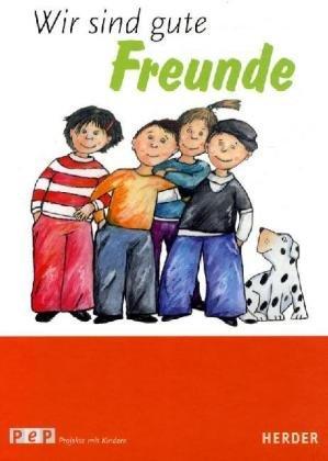 Wir sind gute Freunde