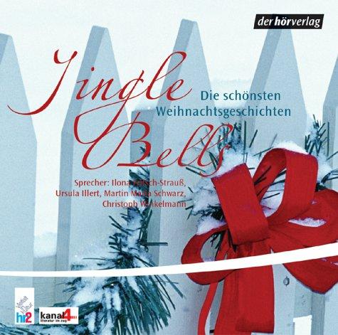 Jingle Bells. CD . Die schönsten Weihnachtsgeschichten