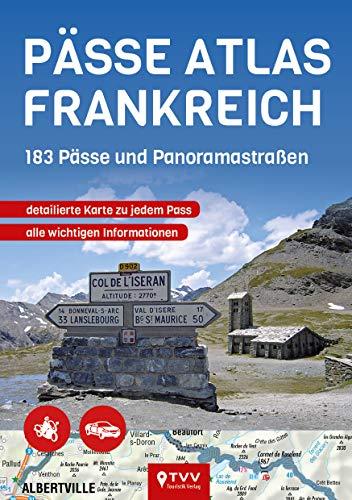 PÄSSE ATLAS FRANKREICH: 183 Pässe und Panoramastraßen