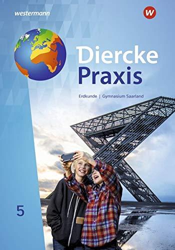 Diercke Praxis SI - Arbeits- und Lernbuch / Ausgabe 2020 für Gymnasien im Saarland: Diercke Praxis SI - Ausgabe 2020 für Gymnasien im Saarland: Schülerband 5