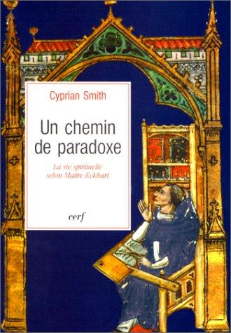 Un chemin de paradoxe : la vie spirituelle selon Maître Eckhart