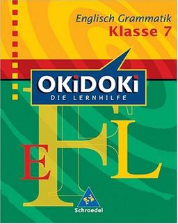 OKiDOKi - Neubearbeitung: OKiDOKi - Englisch Grammatik / 7. Klasse: Die Lernhilfe