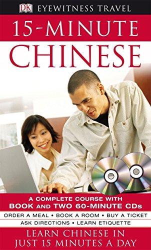 15-Minute Chinese: Learn Chinese in Just 15 Minutes a Day (Eyewitness Travel 15-Minute Language Packs)